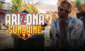 Arizona Sunshine Full Version Free Download