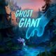 Ghost Giant PS4 Version Full Game Free Download