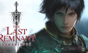 The Last Remnant Remastered PC Version Full Game Free Download