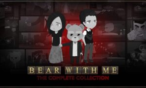 Bear With Me The Complete Collection PC Version Full Game Free Download