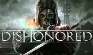 Dishonored PC Version Full Game Free Download 2019