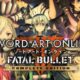 Sword Art Online Fatal Bullet Complete Edition PC Version Full Game Free Download 2019
