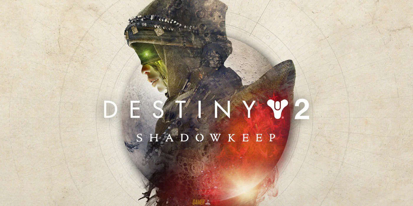 Destiny 2 Shadowkeep Xbox One Version Full Game Free Download 2019