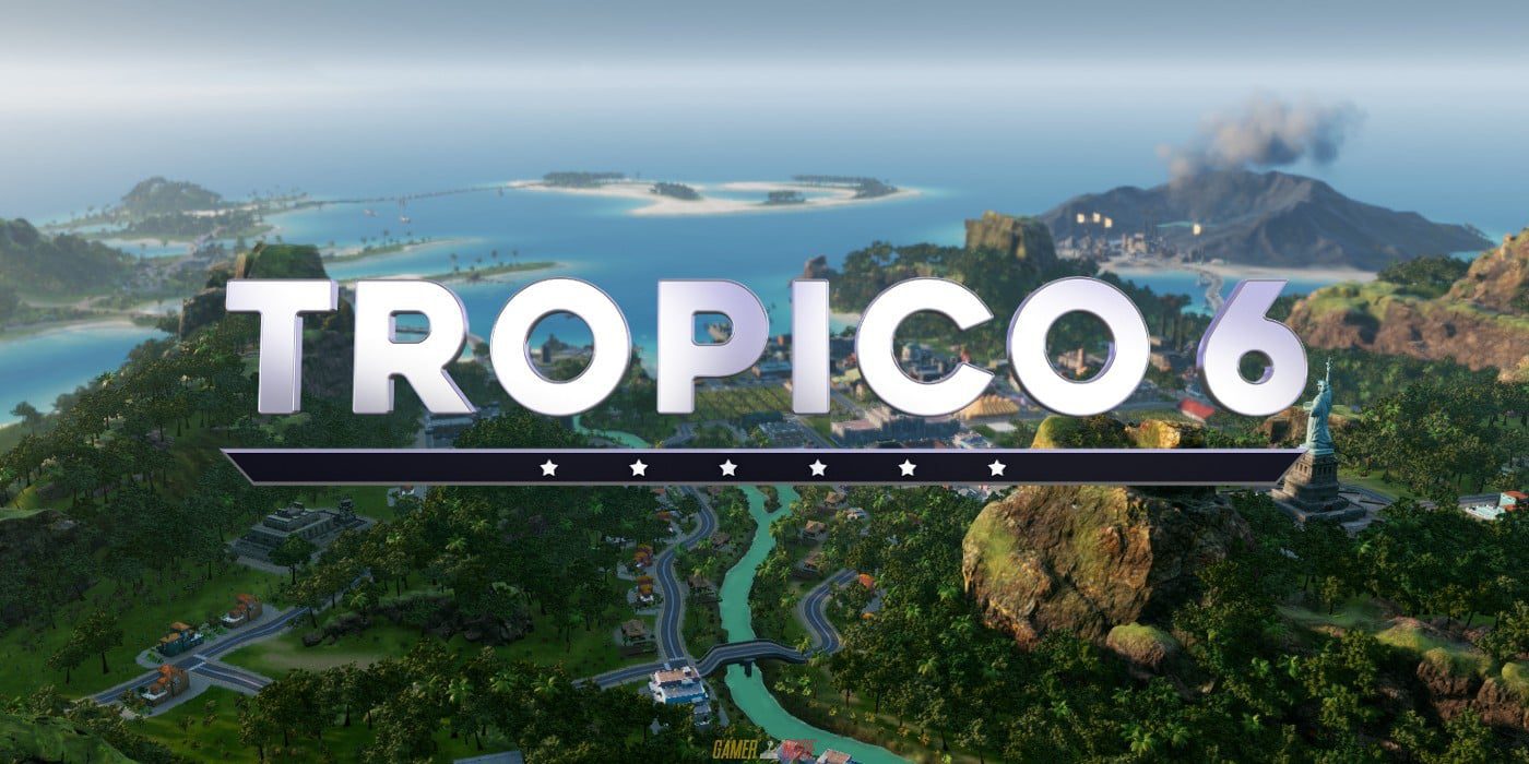 Tropico 6