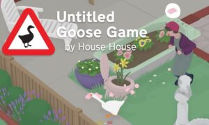 Untitled Goose Game PC Version Review Full Game Free Download 2019