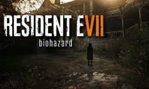 BIOHAZARD 7 Resident Evil PC Version Full Game Free Download