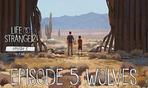 Life Is Strange 2 Episode 5 PC Version Full Game Free Download