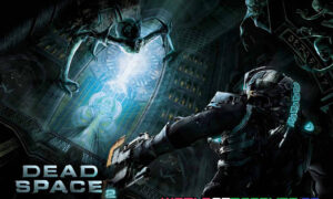 Dead Space 2 Free Download