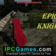 EPIC KNIGHT Free Download IPC Games