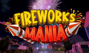 Fireworks Mania An Explosive Simulator Free Download