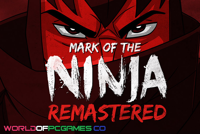 Mark Of The Ninja Remastered Free Download PC Game By Worldofpcgames.co