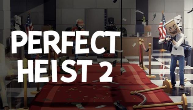 Perfect Heist 2 Download For PC