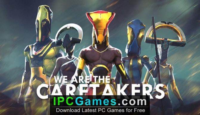 We Are The Caretakers Free Download