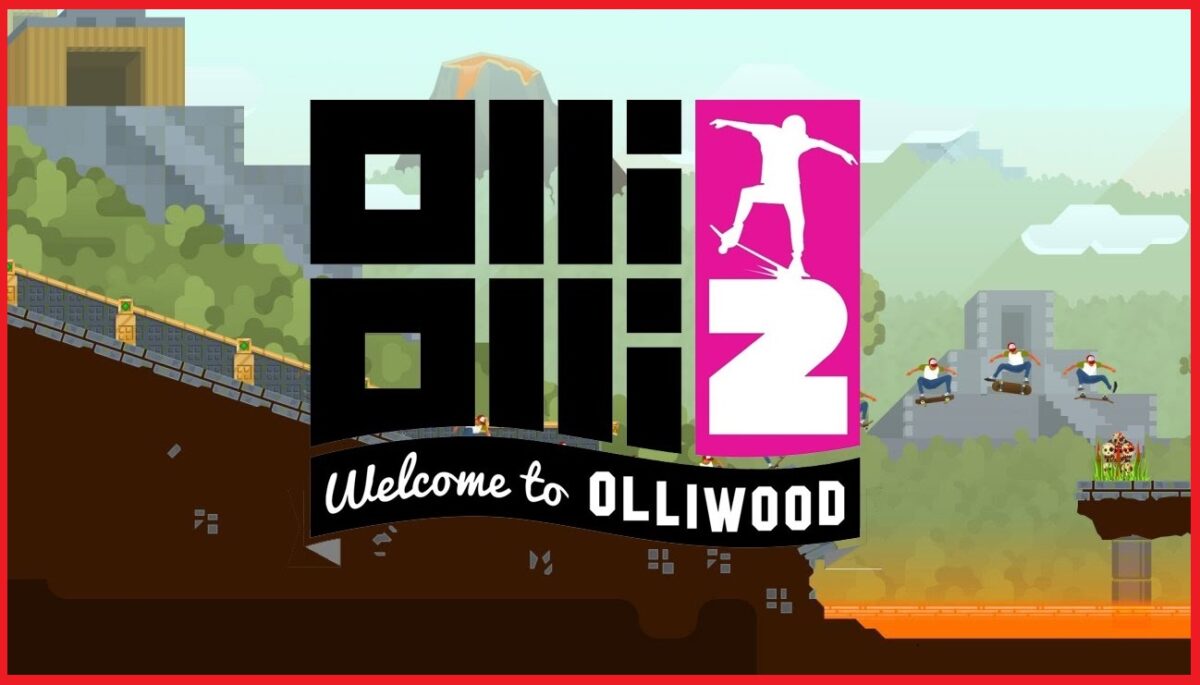 OlliOlli2 Welcome to Olliwood Game Download